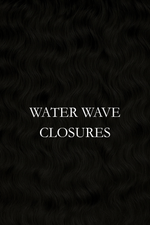 WATER WAVE CLOSURES
